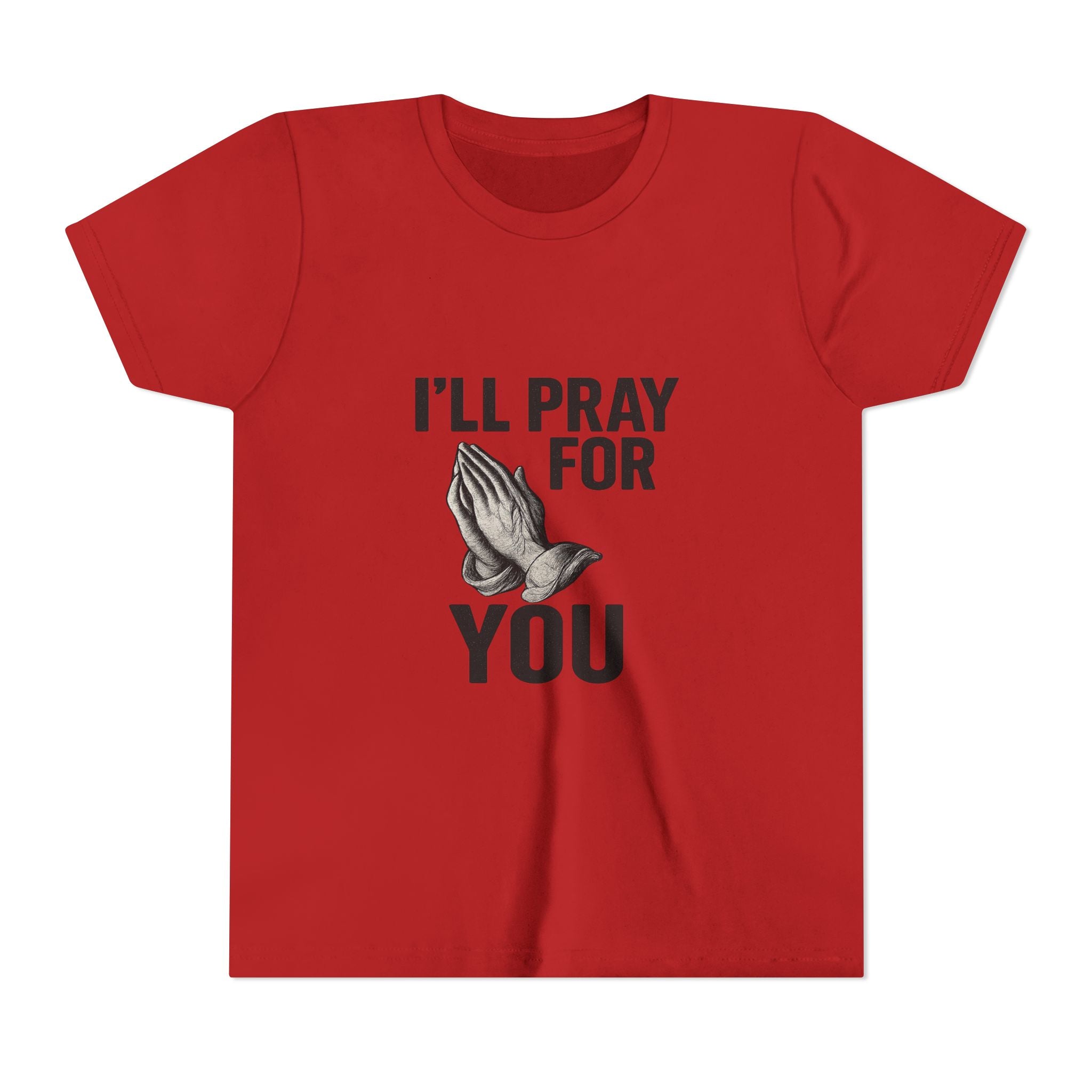 I'll Pray For You - Youth Short Sleeve Tee