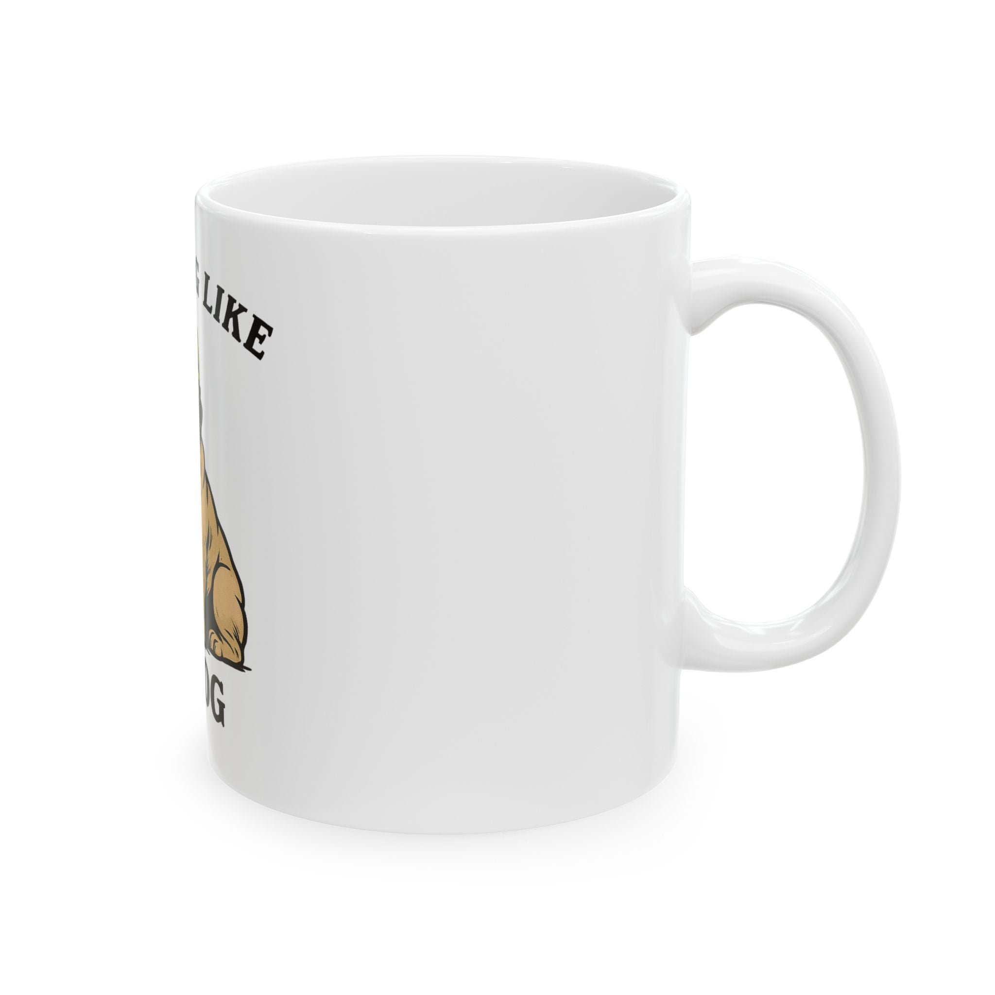 Working Like a Dog Ceramic Coffee Mug