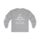 Keep Drilling - Long Sleeve Tee