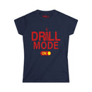 Ladies Drill Mode On - SS - Front