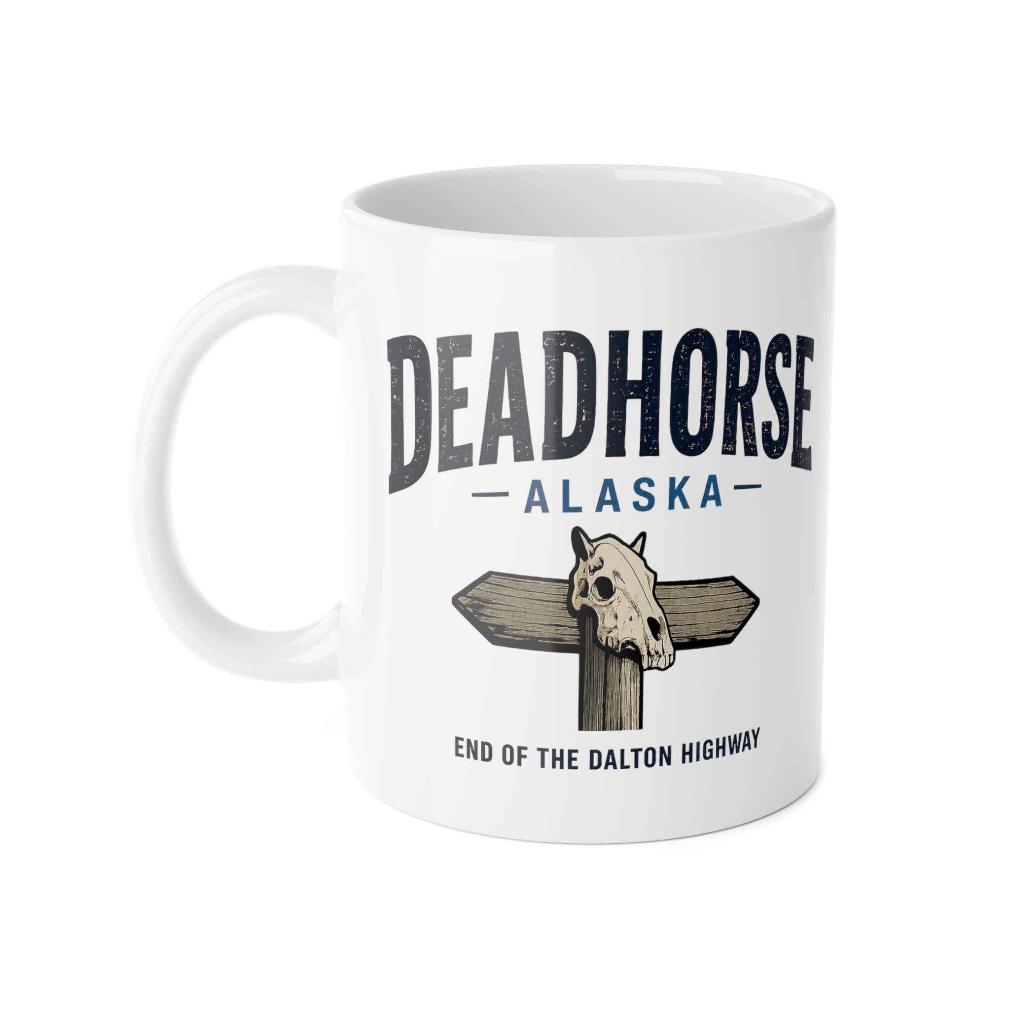 Deadhorse Alaska Mug — End of the Dalton Highway Ceramic Coffee Cup