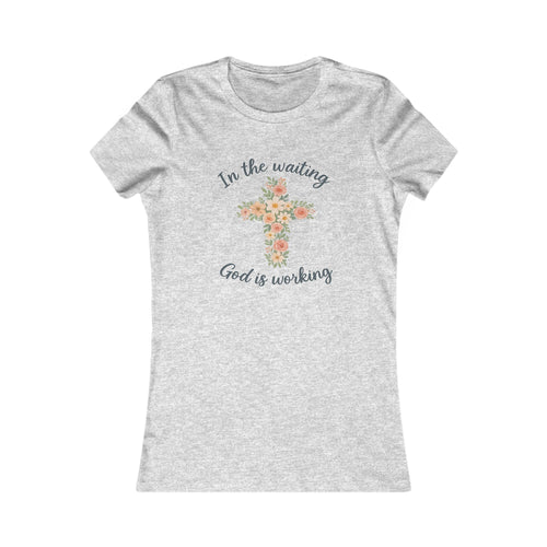Women's Tee - In the Waiting God is Working Christian T-Shirt