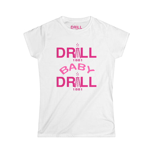 Drill Baby Drill 1 - Ladies Comfort Tee