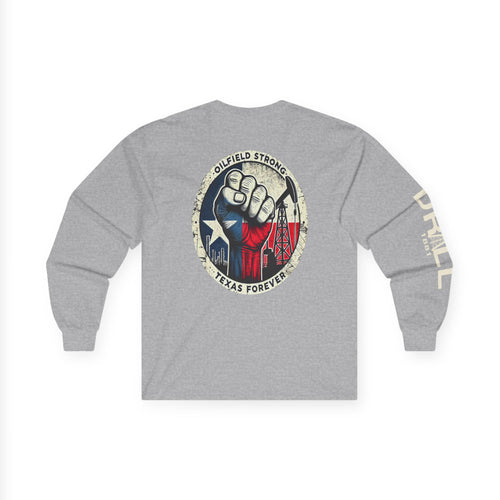 Oil Field Strong - Long Sleeve Tee