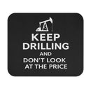 Mouse Pad — "Keep Drilling"