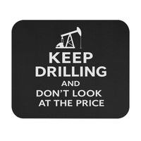 Mouse Pad — "Keep Drilling"