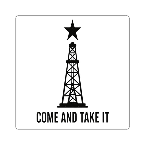 Come and Take it - Square Stickers