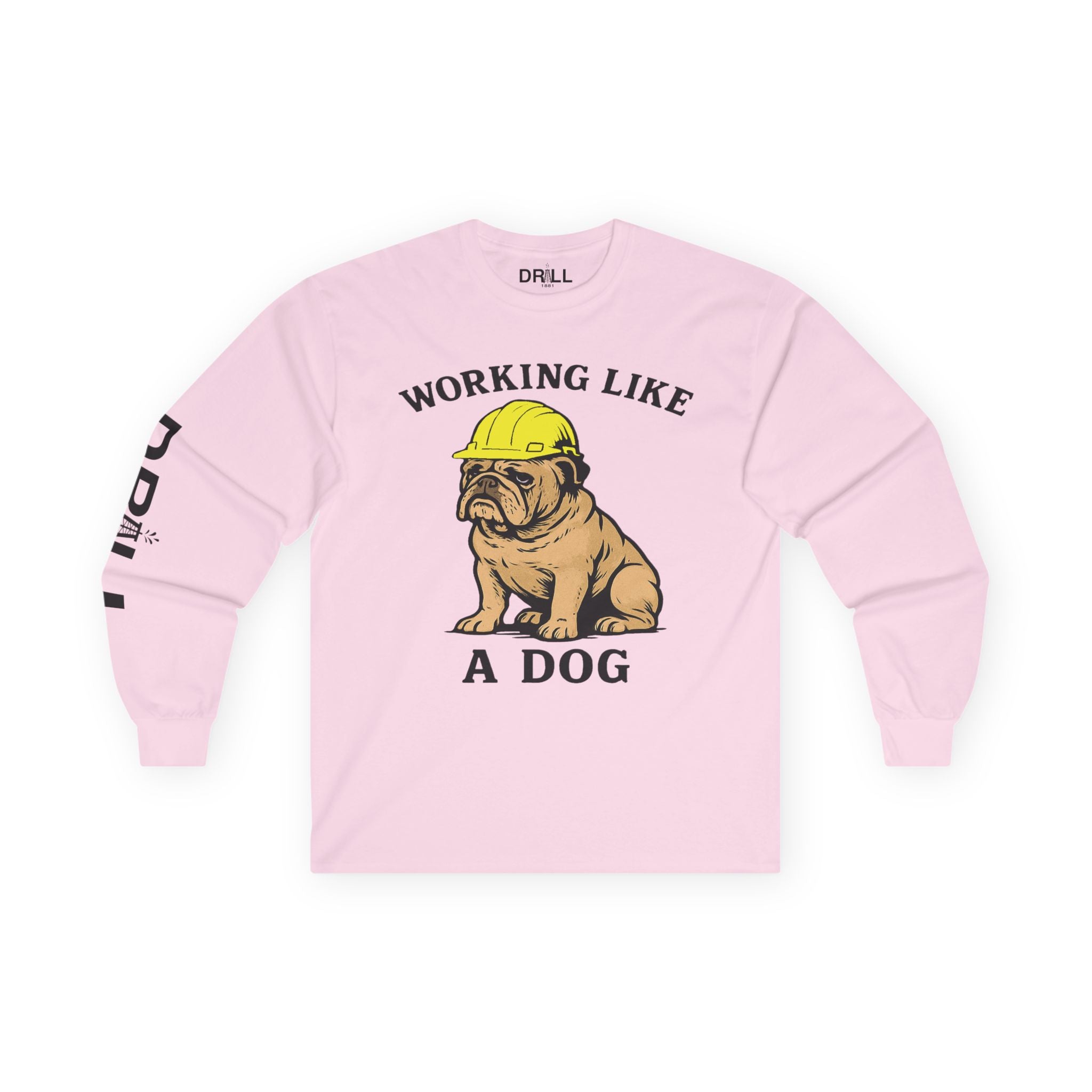 Working Like a Dog - Long Sleeve Tee