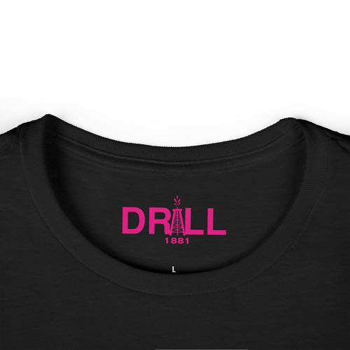 Drill Baby Drill 1 - Ladies Comfort Tee