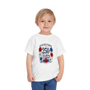 Toddler  250 yr BirthdayTee - Celebrate America's 250th Birthday