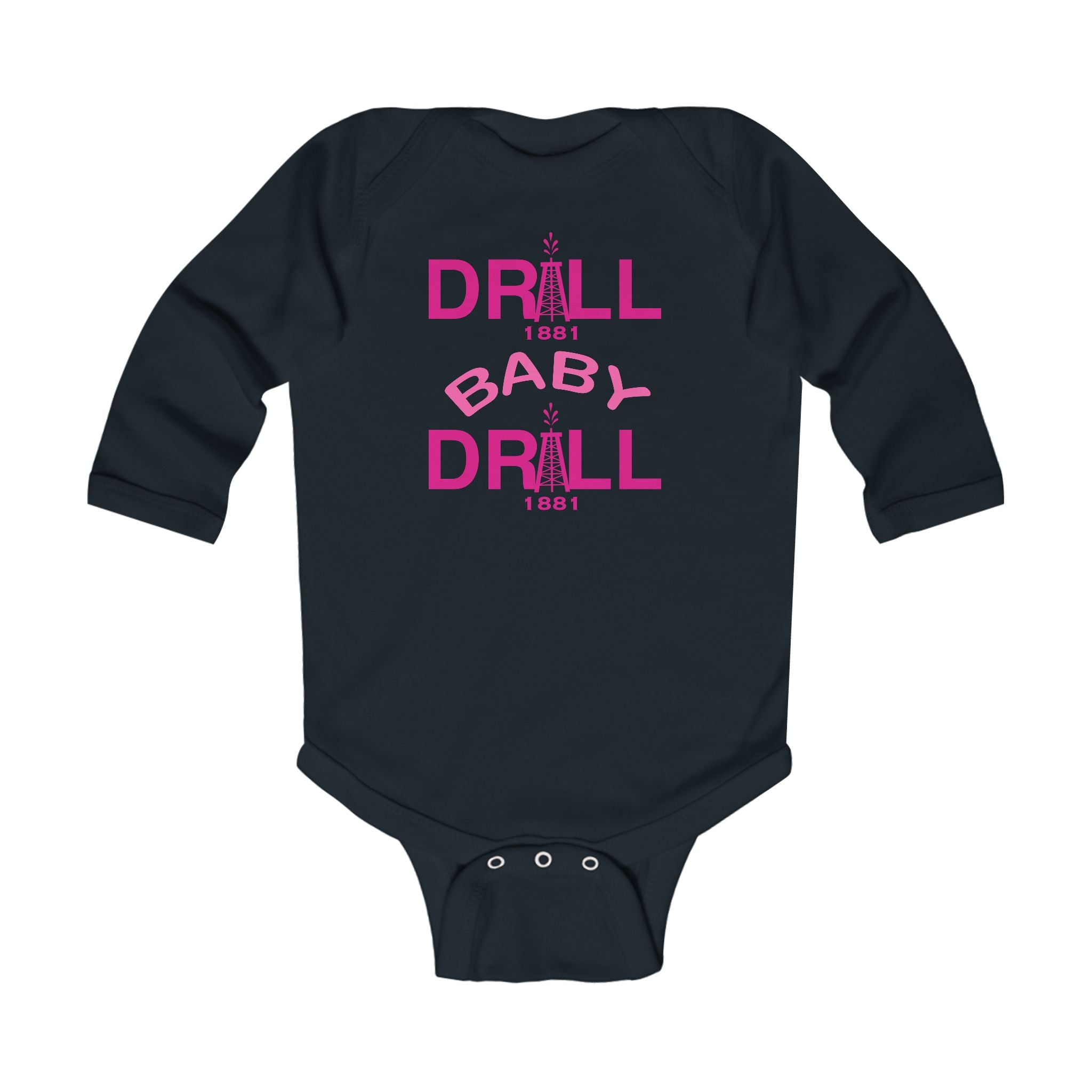Drill Baby Drill - Long Sleeve Bodysuit