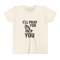 I'll Pray For You - Youth Short Sleeve Tee
