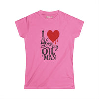 Love My Oil Man - Ladies - SS - Front