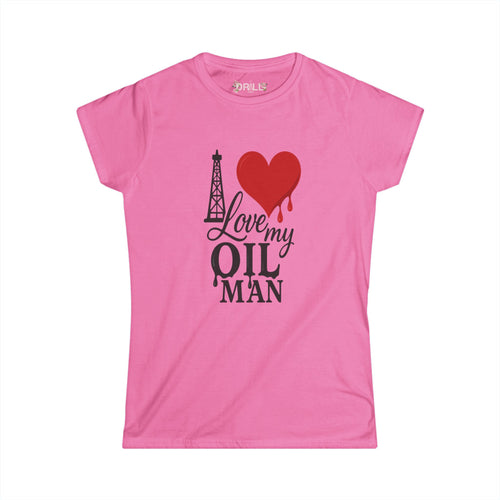 Love My Oil Man - Ladies - SS - Front