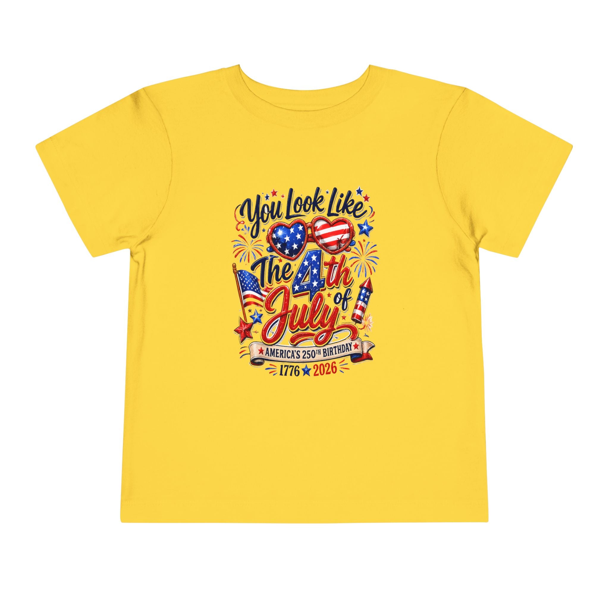 Toddler you Look Like the 4th of July Tee - Celebrate America's 250th Birthday