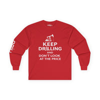 Keep Drilling - Long Sleeve Tee