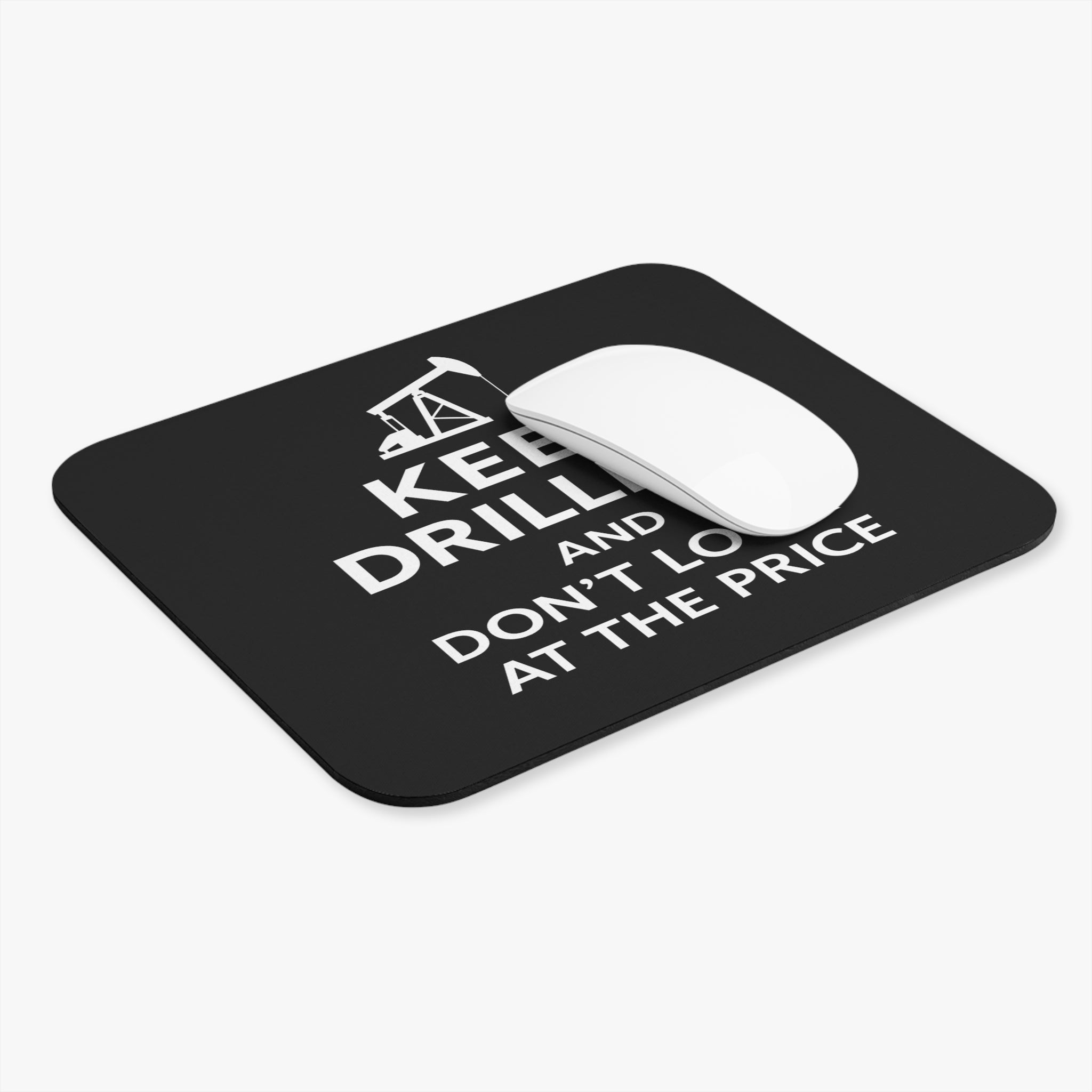 Mouse Pad — "Keep Drilling"
