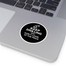 Keep Drilling — Oilfield Hard Hat or Truck Decal