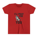 I'll Pray For You - Youth Short Sleeve Tee