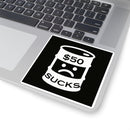 $50 Sucks - Square Stickers