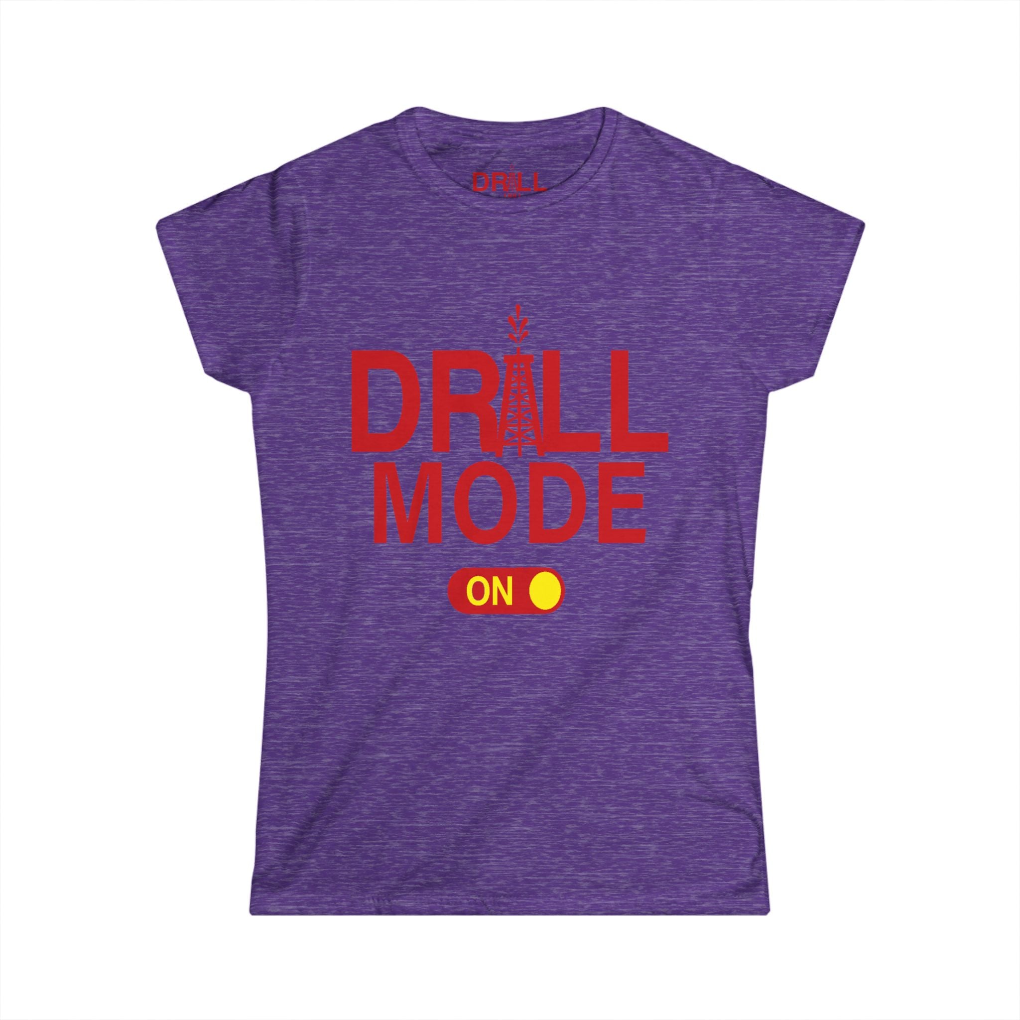 Ladies Drill Mode On - SS - Front