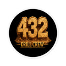 432 Drill Crew Round Sticker — Oilfield Hard Hat or Truck Decal