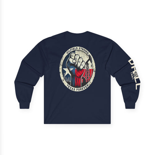 Oil Field Strong - Long Sleeve Tee
