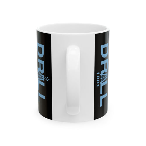 701 Drill Crew - Ceramic Coffee Mug