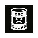 $50 Sucks - Square Stickers