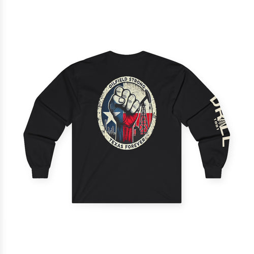 Oil Field Strong - Long Sleeve Tee