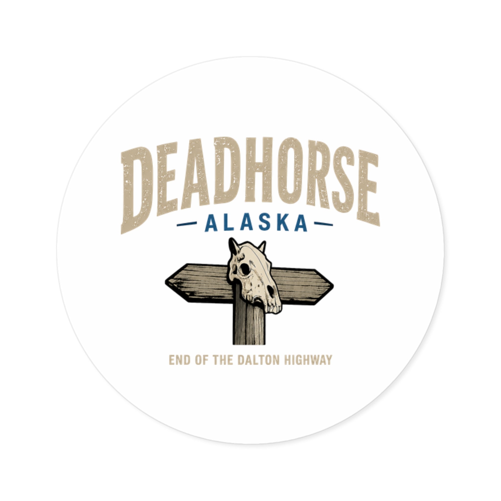 Deadhorse Alaska Round Sticker — End of the Dalton Highway Laptop Decal