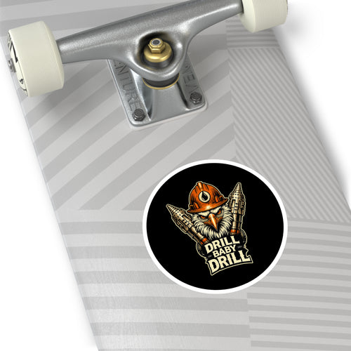 Drill Baby Drill — Oilfield Hard Hat or Truck Decal