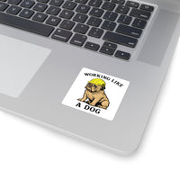 Working like a Dog - Square Stickers