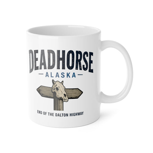 Deadhorse Alaska Mug — End of the Dalton Highway Ceramic Coffee Cup