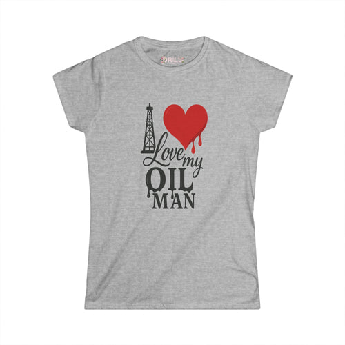 Love My Oil Man - Ladies - SS - Front