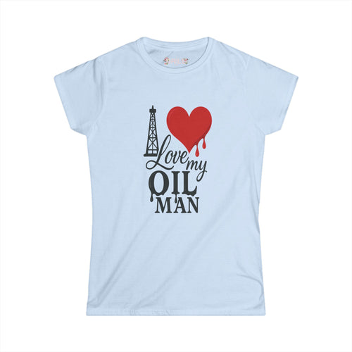 Love My Oil Man - Ladies - SS - Front