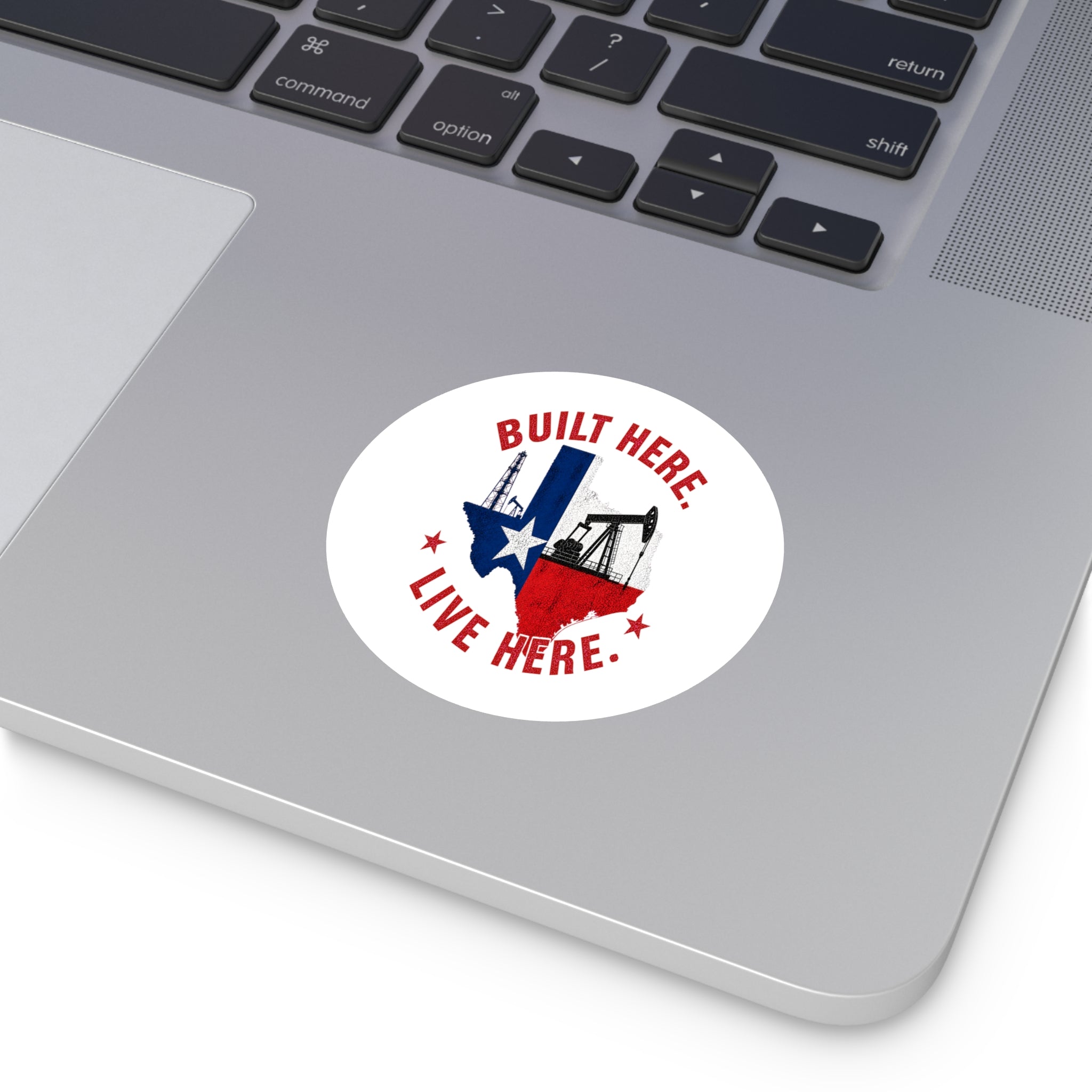Built Here Round Sticker — Oilfield Hard Hat or Truck Decal