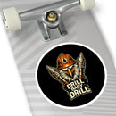 Drill Baby Drill — Oilfield Hard Hat or Truck Decal