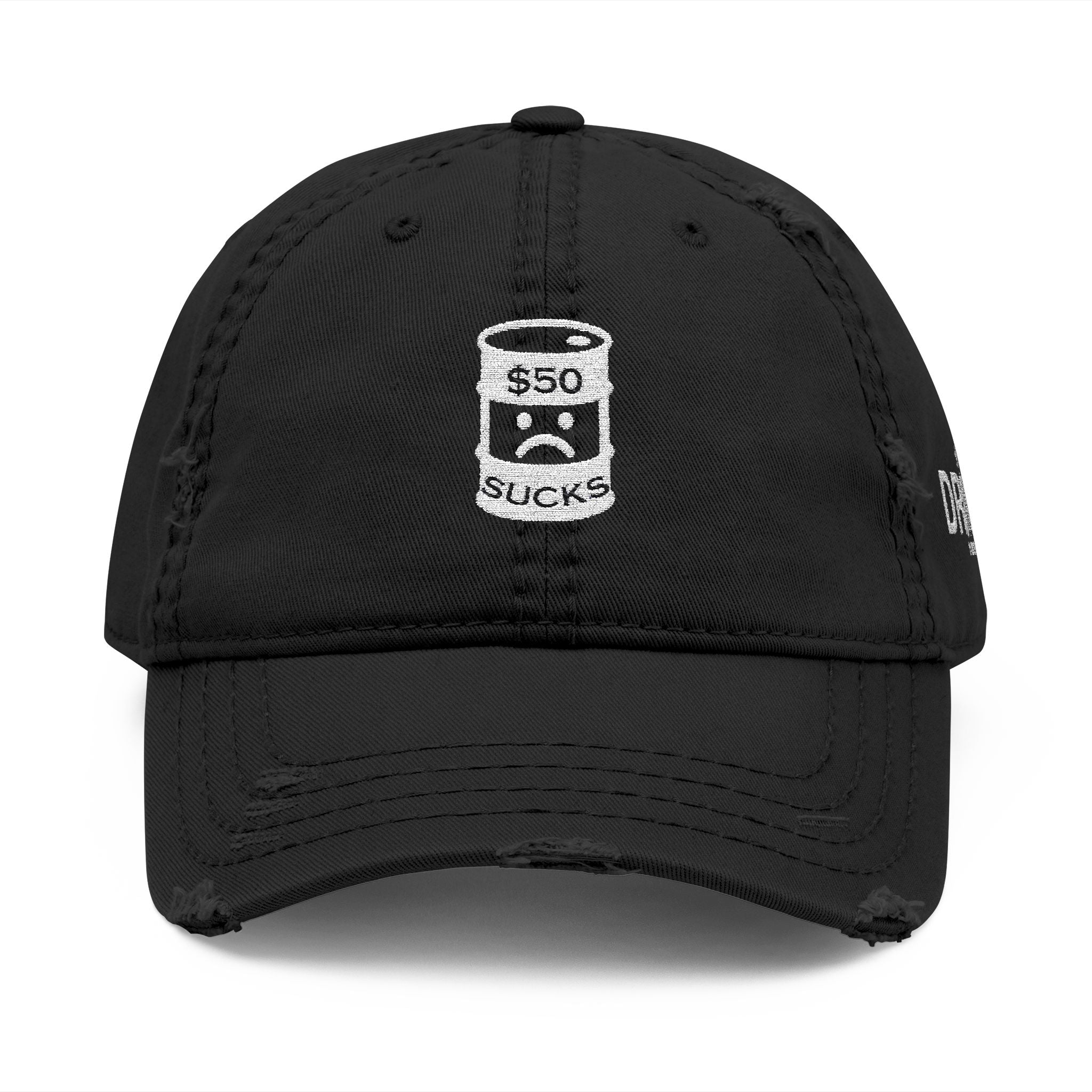 $50 Oil Distressed Hat with 'DRILL' Embroidery