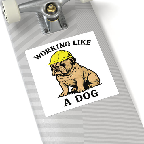 Working like a Dog - Square Stickers