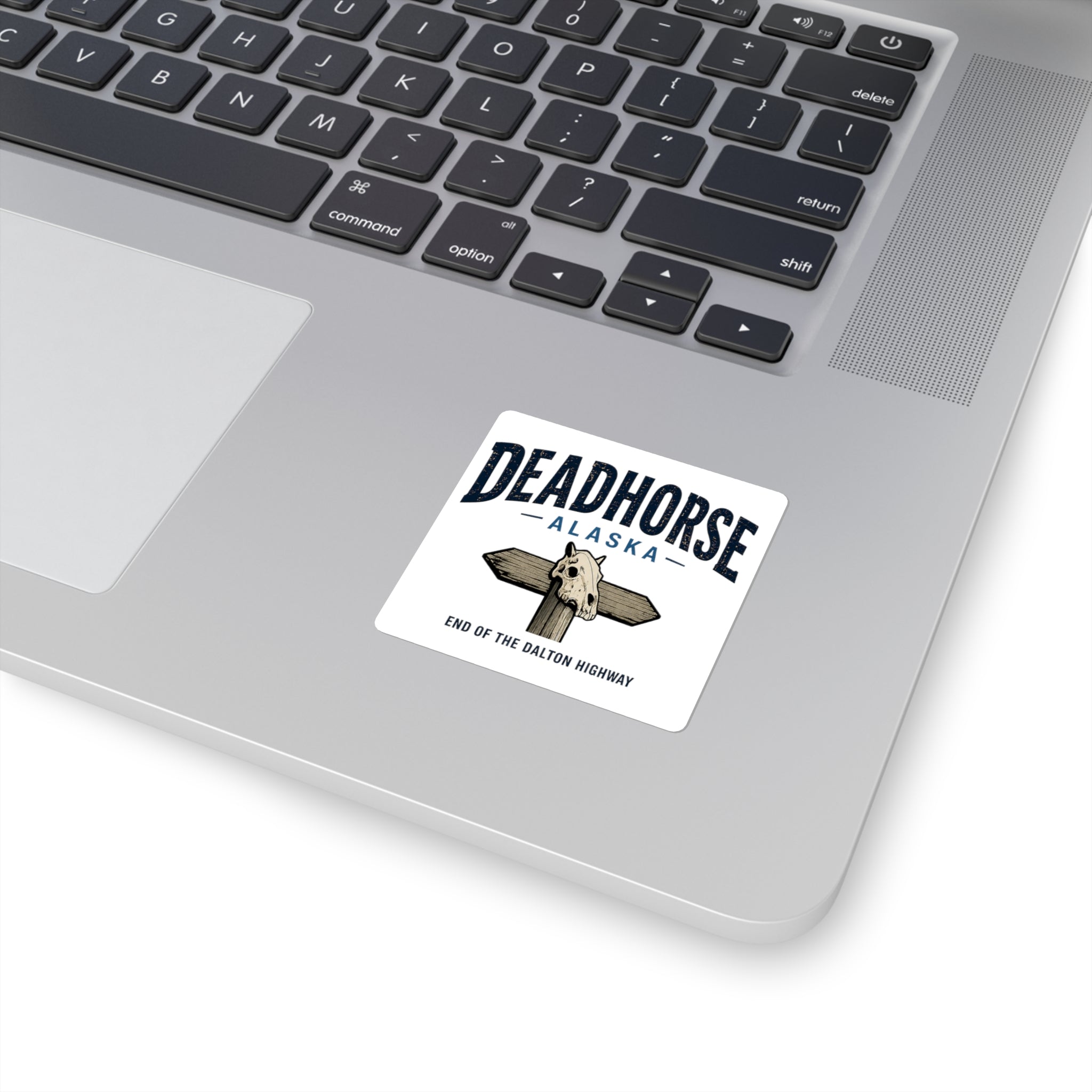 Dead Horse Alaska Square Sticker — End of the Dalton Highway Scenic Decal