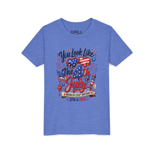 You Look Like the 4th of July Youth  Kids Tee – United States 1776–2026 Patriotic Design