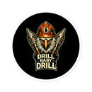 Drill Baby Drill — Oilfield Hard Hat or Truck Decal