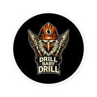 Drill Baby Drill — Oilfield Hard Hat or Truck Decal