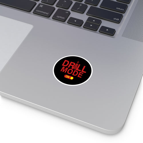 Drill Mode On Round Sticker — Oilfield Hard Hat or Truck Decal