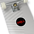 Drill Red Round Sticker — Oilfield Hard Hat or Truck Decal