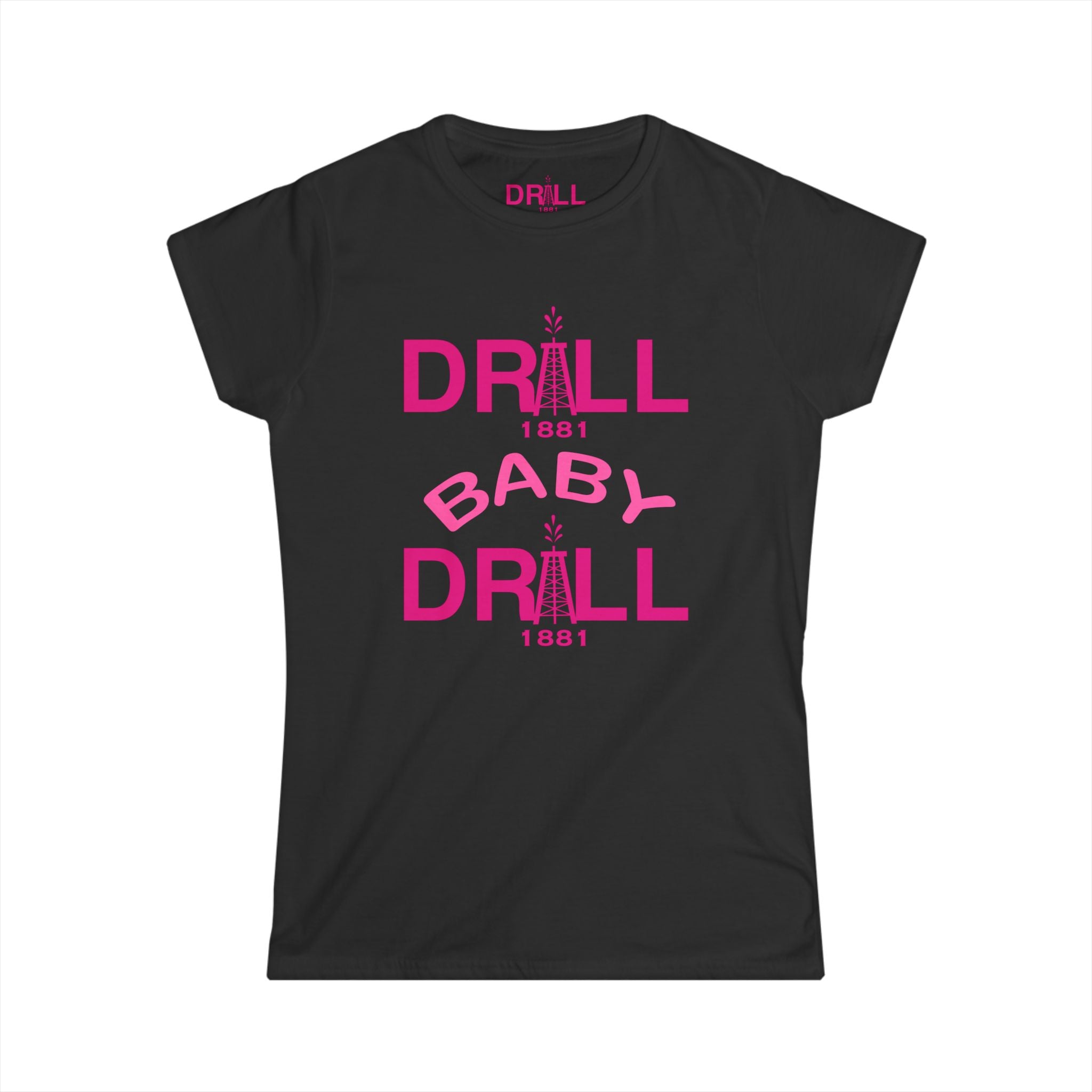 Drill Baby Drill 1 - Ladies Comfort Tee