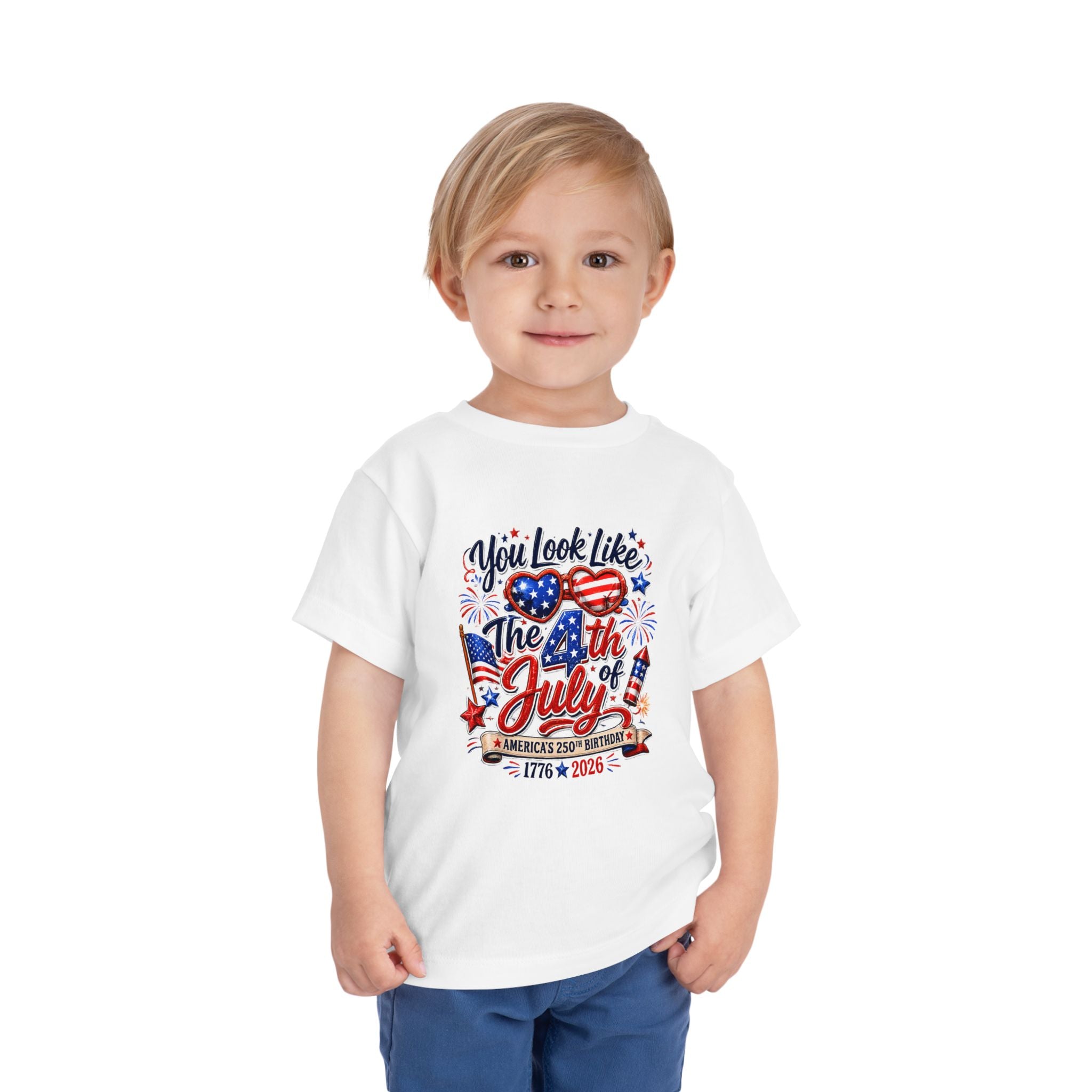Toddler you Look Like the 4th of July Tee - Celebrate America's 250th Birthday