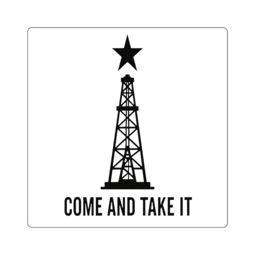 Come and Take it - Square Stickers