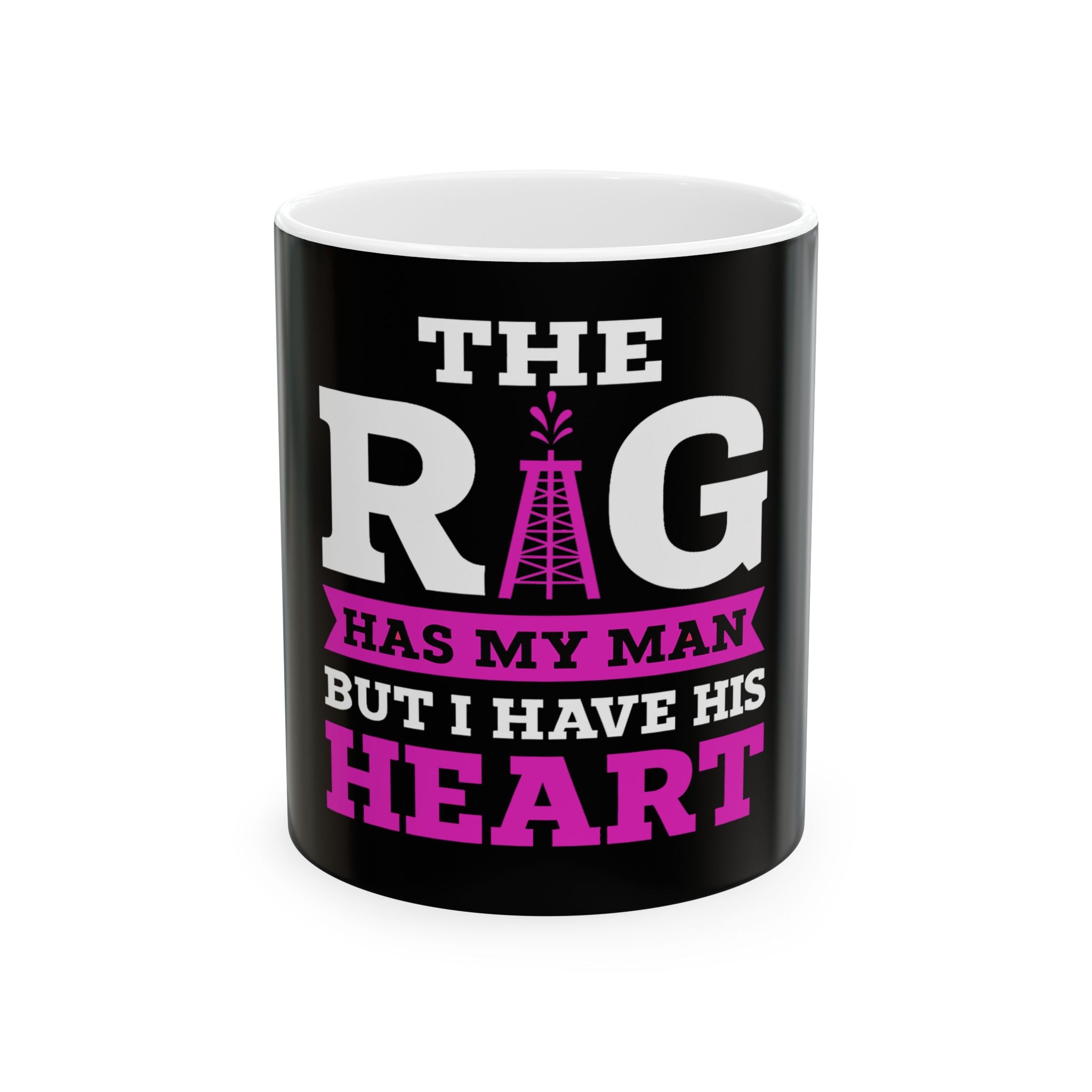 Rig has my man Ceramic Coffee Mug
